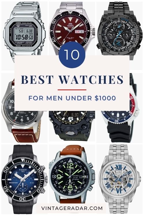 Top 10 Best Watches for Men under $1000 in 2023