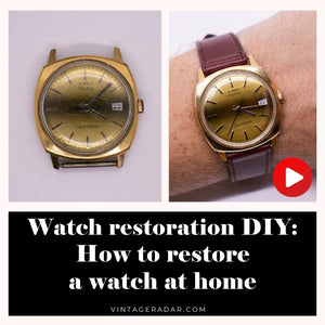 Watch Restoration DIY: How to restore a watch at home