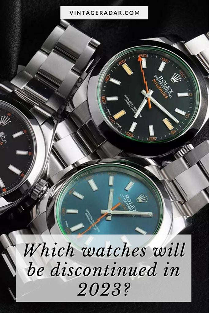 Which Watches Will Be Discontinued in 2023?