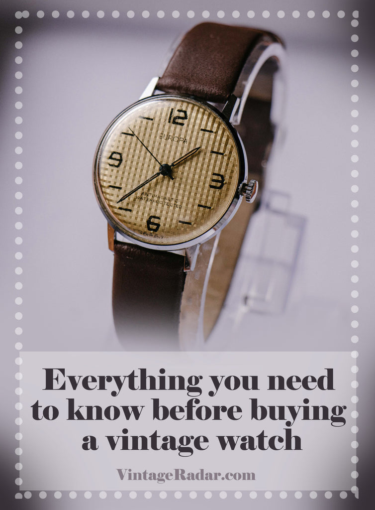 Tutto ciò che devi sapere prima di acquistare un vintage orologio