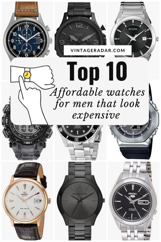 Top 10 Affordable Men's Watches | Cheap Watches that Look Expensive