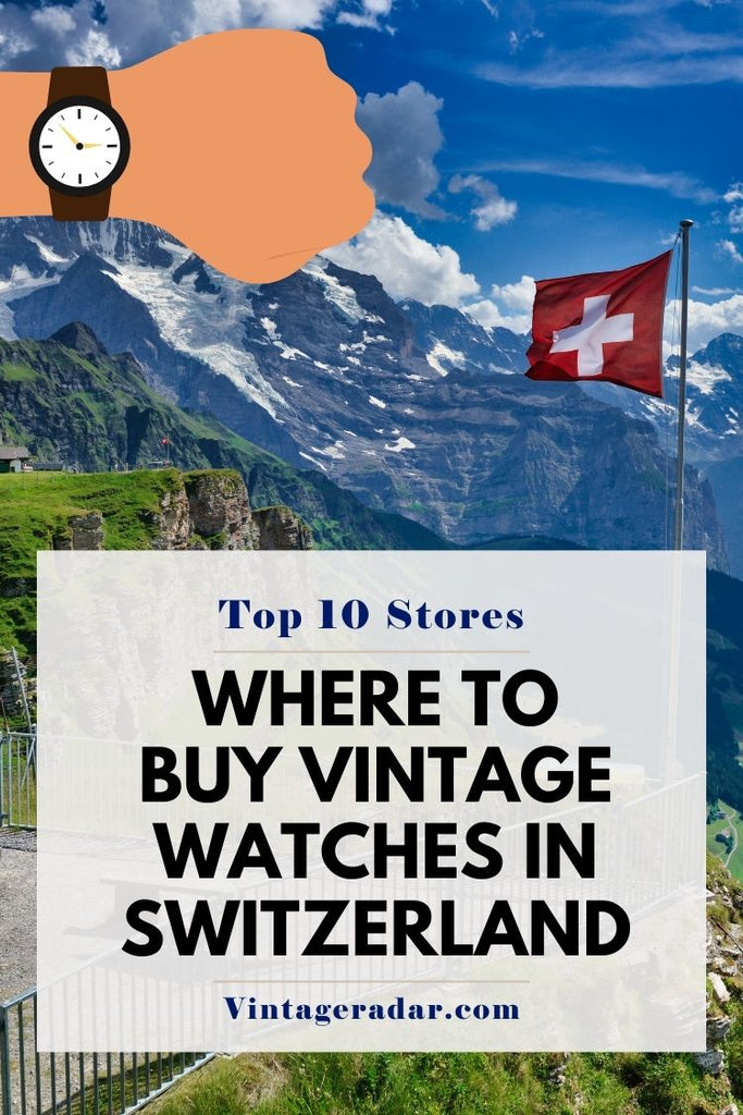 Où acheter des montres vintage en Suisse: montres de fabrication suisse en ligne