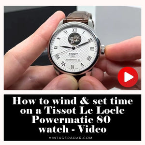 How to wind and set the time on a Tissot Le Locle Powermatic 80